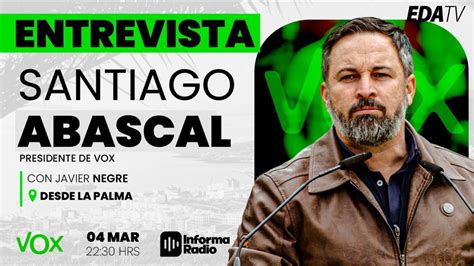 Entrevista A Santiago Abascal VOX Desde La Palma Con Javier Negre