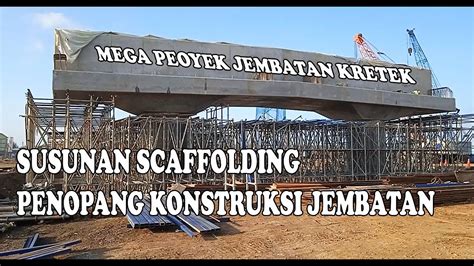 Melihat Susunan Scaffolding Perancah Tipe Peri Up Shoring Pada