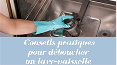 Conseils Pratiques Pour D Boucher Un Lave Vaisselle Avec Des Produits