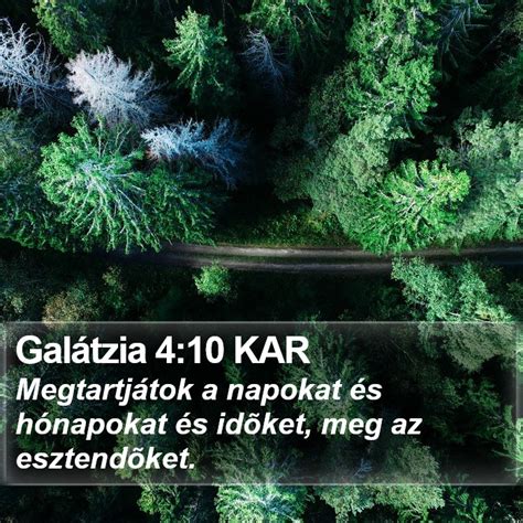 Galátzia 4 10 KAR Megtartjátok a napokat és hónapokat és