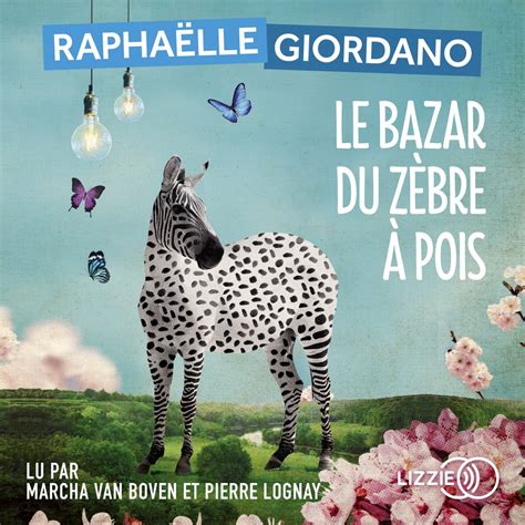 Le Bazar du zèbre à pois Raphaëlle Giordano 9791036615306 Cultura