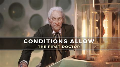 Conditions Allow The First Doctor Edh Commanders Herald