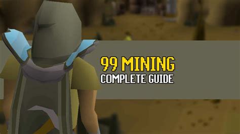 1 99 Complete Mining Guide Osrs Fastest And Afk Methods Osrs Guide