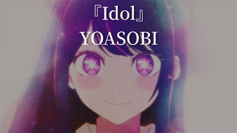 【中日字幕】『idol』 Yoasobi 我推的孩子 Op Youtube Music