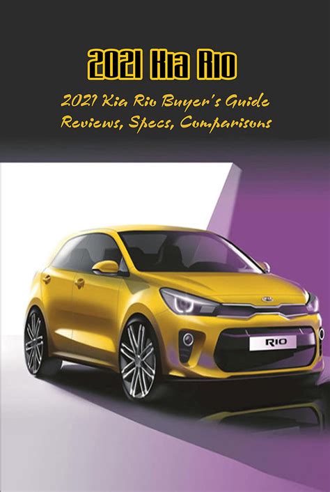 Buy 2021 Kia Rio 2021 Kia Rio Buyer S Guide Reviews Specs