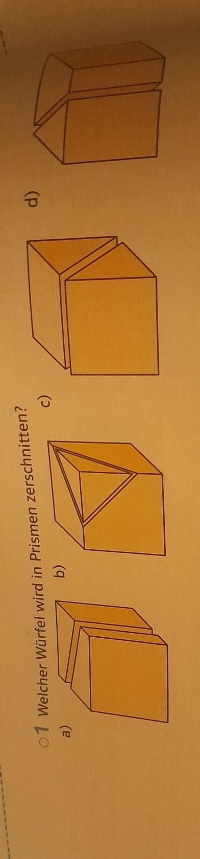 01 Welcher Würfel wird in Prismen zerschnitten a b c d Школьные