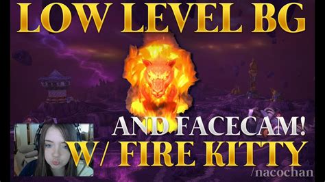 Low Level Battleground Fire Feral Druid W Facecam YouTube