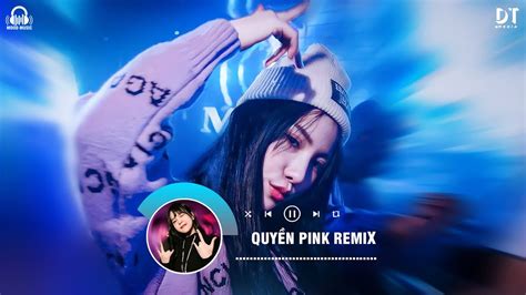 Nhạc Remix Xu Hướng TikTok 2023 Ngủ Ngon Nhé Vợ Tương Lai Quyền Pink