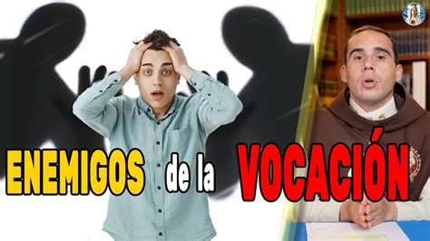 Los Enemigos De La Vocaci N I Formaci N Con Los Heraldos I Episodio