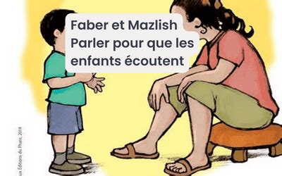 Faber Et Mazlich Parler Pour Que Les Enfants Coutent Eduscopie