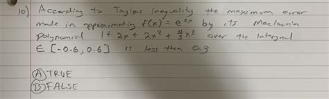 [solved] 10 According To Taylors Inequality The Maximum Error Made In