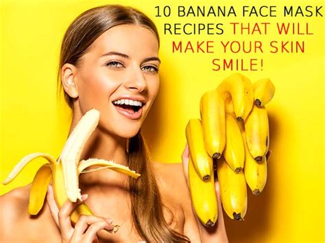 10 Banana Face Mask Recipes That Will Make Your Skin Smile