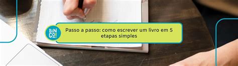 Passo A Passo Como Escrever Um Livro Em Etapas Simples