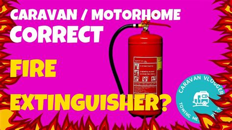 Fire Extinguishers For The Caravan Youtube