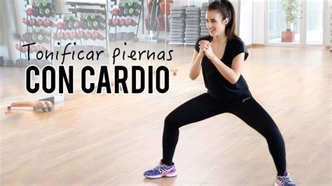 Rutina Para Tonificar Piernas Con Ejercicios De Fuerza Y Cardio Youtube