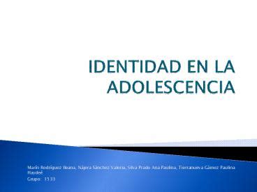 PPT IDENTIDAD EN LA ADOLESCENCIA PowerPoint Presentation Free To