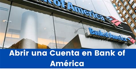 Requisitos Para Abrir Una Cuenta En Bank Of Am Rica En Estados Unidos