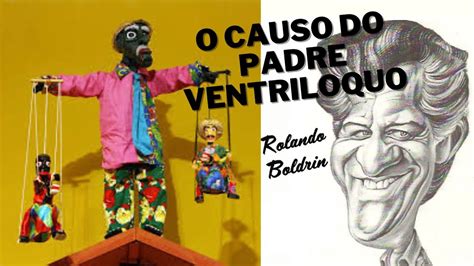 O Causo do Padre Ventríloquo por Rolando Bodrin YouTube