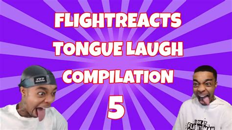 Flightreacts Tongue Laugh Compilation 5 Youtube