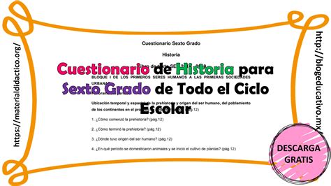 Cuestionario De Historia Para Sexto Grado De Todo El Ciclo Escolar Material Didáctico Y