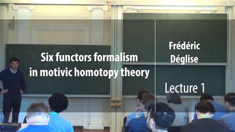 Lecture 1 Six Functors Formalism In Motivic Homotopy Theory