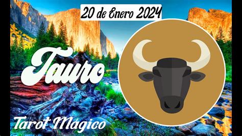 Tauro ♉️ 💵serÁs Un ImÁn Del Dinero💵sabado 20 De Enero 2024🐸horoscopo Tauro Abundancia🐸 Youtube