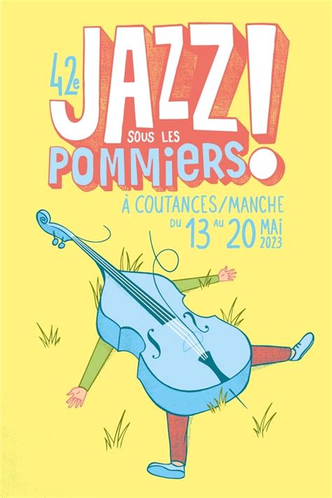 Jazz Sous Les Pommiers Le Programme 2023 Soul Bag