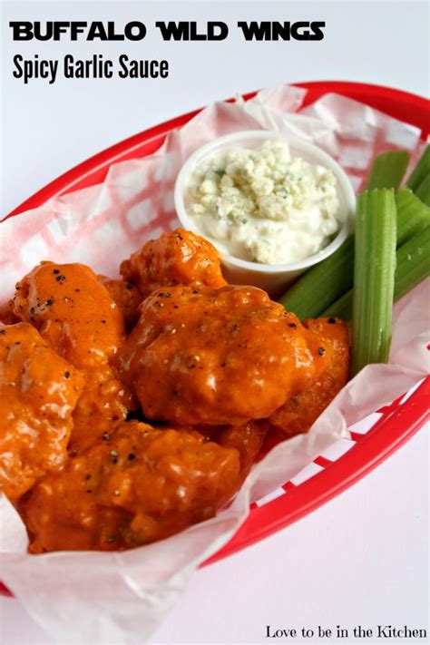 Buffalo Wild Wings Spicy Garlic Sauce Love To Be In The Kitchen