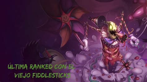 Última partida con Fiddlesticks antes del rework ft CapitanFlow