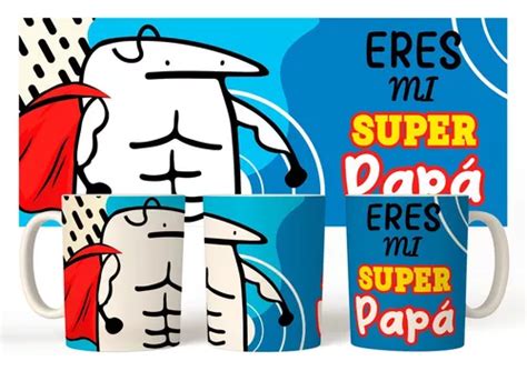 Flork Deformitos Dia Del Padre Eres Mi Super Papa Meses Sin Intereses