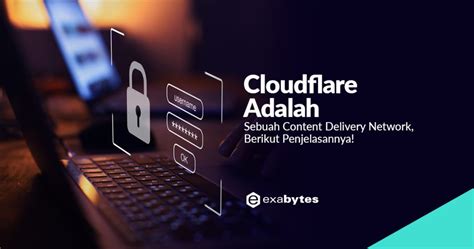 cloudflare  sebuah cdn berikut penjelasannya