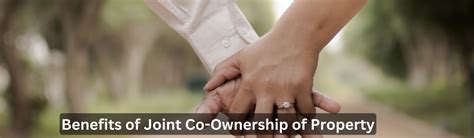 Explore Benefits Of Joint Co Ownership Of Property