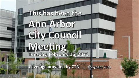 Ann Arbor City Council Meeting 2 16 21 Youtube