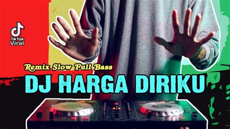 Dj Bila Kamu Tak Lagi Dengan Ku Remix Harga Diriku Slow Youtube