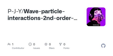 Github P J Ywave Particle Interactions 2nd Order Theory