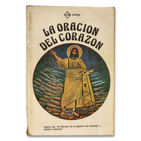 La Oraci N Del Coraz N Textos De Un Monje De La Iglesia De Oriente Y