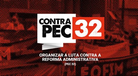 Conhe A As Maldades Da Reforma Administrativa Contra O Povo