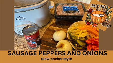 Slow Cooker Sausage Peppers And Onions Easy Meal Crocktober