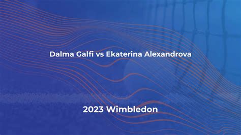 Dalma Galfi vs Ekaterina Alexandrova live stream & predictions at ...