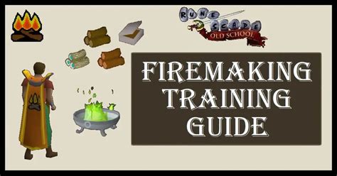 Osrs Firemaking Training Guide Levels 1 99