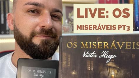 Live Os Miseráveis Pt3 Youtube