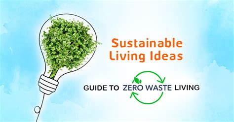 Sustainable Living Ideas Guide To Zero Waste Living Gyaaniworld