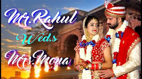 Rahul Weds Mona Wedding Hiighlights Youtube