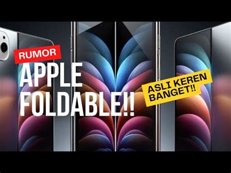 Apple Sedang Menyiapkan Smartphone Foldable Terbaru Gadget News