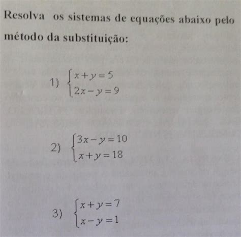 Resolva Os Sistemas De Equações Abaixo Pelo Método Da Substituição X Y