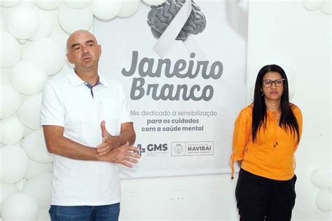 Prefeitura De Navira Promove A O Sobre O Janeiro Branco E Refor A