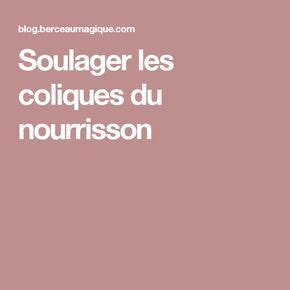 Soulager Les Coliques Du Nourrisson