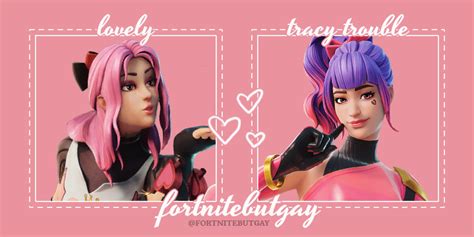 Gaynite On Twitter Lovely And Tracy Trouble From Fortnite Are Dating