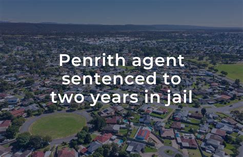 Nsw Real Estate Agent Sentenced To Two Years Imprisonment Following 121