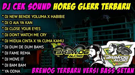 Dj Cek Sound Horeg Glerr Full Album Terbaru 2023 Dj Andalan Brewog